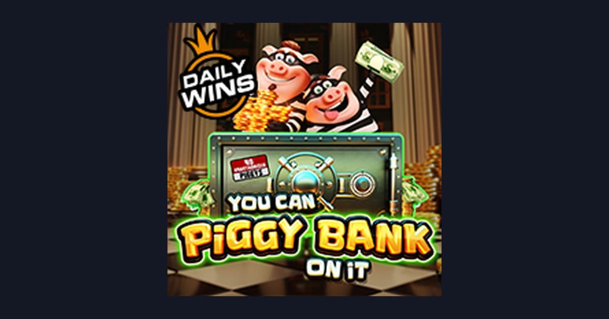 You Can Piggy Bank on It: Sensasi Slot Maxwin dengan Putaran Cepat