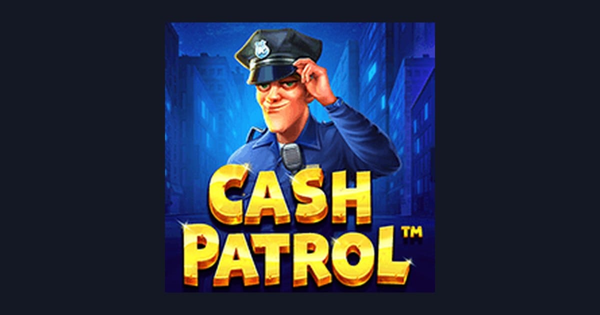 Cash Patrol: Slot Anti Boncos dengan Putaran Cepat dan Bonus Menarik