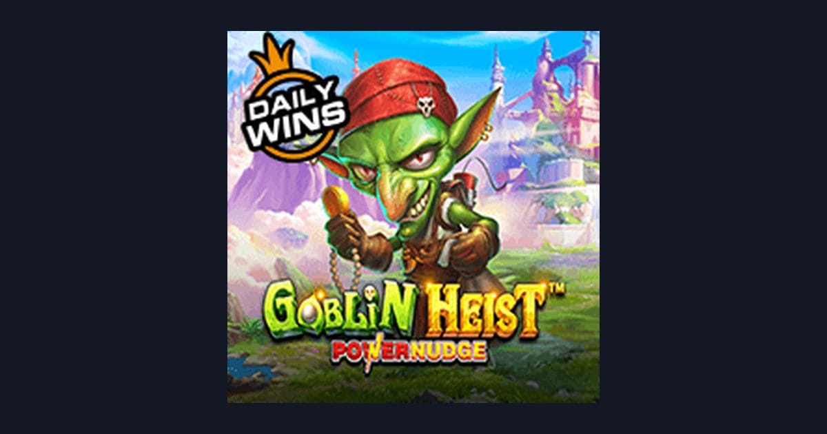 Rahasia Pola Spin Gacor di Goblin Heist Powernudge Slot